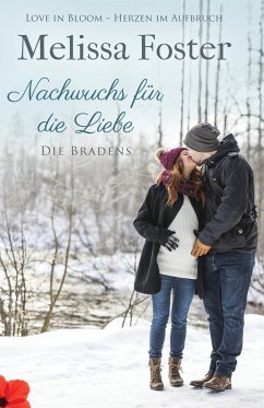 Nachwuchs für die Liebe / Die Bradens Bd.8 - Foster, Melissa