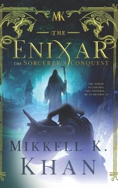 The Enixar The Sorcerer's Conquest: Dark Lord Fantasy Sword and Sorcery - Khan, Mikkell K.