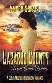 A Clean Western Historical Romance - Lazarus County Mail Order Brides Three: Western Freedom