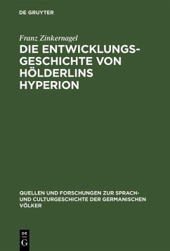 Die Entwicklungsgeschichte von Hölderlins Hyperion (eBook, PDF) - Zinkernagel, Franz