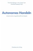 Autonomes Handeln als personale und gesellschaftliche Aufgabe (eBook, PDF)