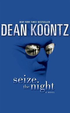 Seize the Night - Koontz, Dean