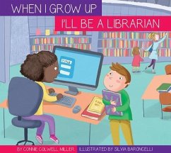 I'll Be a Librarian - Miller, Connie Colwell