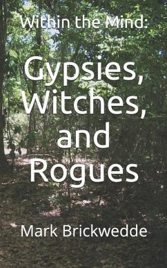 Gypsies, Witches, and Rogues: Within the Mind - Brickwedde, Mark