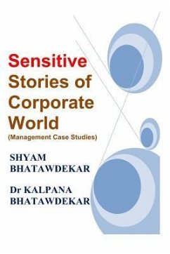 Sensitive Stories of Corporate World (Management Case Studies) - Bhatawdekar, Shyam