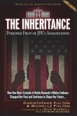 The Inheritance: Poisoned Fruit of JFK's Assassination
