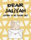 Dear Jaliyah, Letters to My Future Self: A Girl's Thoughts