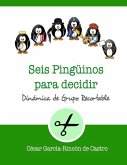 Seis pingüinos para decidir: Dinámica de grupo recortable
