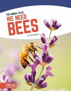 We Need Bees - Bullard, Lisa