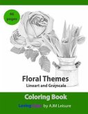 Floral Themes Coloring Book: Line-Art and Gray-Scale 46 Pages