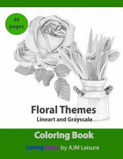 Floral Themes Coloring Book: Line-Art and Gray-Scale 46 Pages - Leisure, Ajm