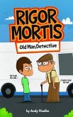 Rigor Mortis, Old Man Detective