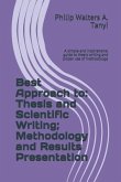 Best Approach to: Thesis and Scientific Writing; Methodology and Results Presentation: A Simple and Inspirational Guide to Thesis Writin
