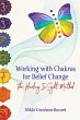 Working with Chakras for Belief Change - Bild 1