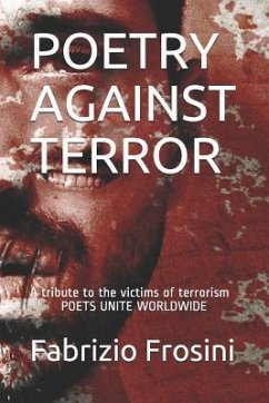 Poetry Against Terror: A tribute to the victims of terrorism - Poets Unite Worldwide