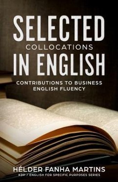 Selected Collocations in English: Contributions to Business English Fluency - Martins, H.