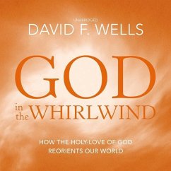 God in the Whirlwind - Wells, David F