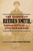 The Diaries of Reuben Smith, Kansas Settler and Civil War Soldier (eBook, ePUB)