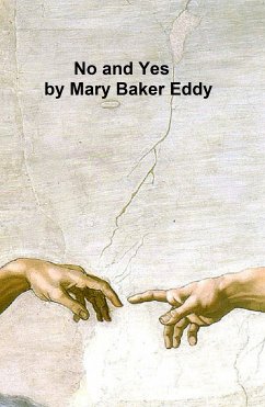 No and Yes (eBook, ePUB) - Eddy, Mary Baker