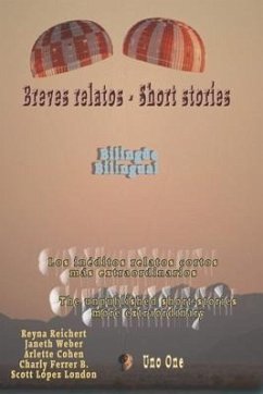 Breves relatos - Short stories: Bilingüe Bilingual - Reichert, Reyna; Brauer, Gerardo