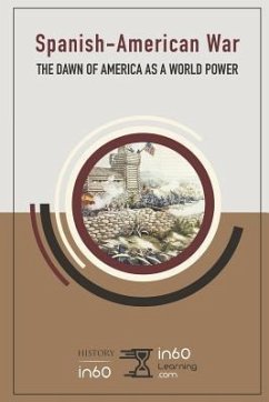 Spanish-American War: The Dawn of America as a World Power - In60learning