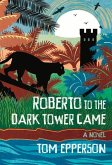 Roberto to the Dark Tower Came