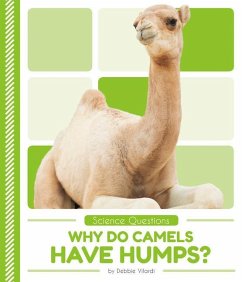 Why Do Camels Have Humps? - Vilardi, Debbie
