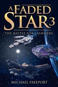 A Faded Star 3: The Battle for Lashmere - Freeport, Michael