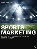 Sports Marketing - Fetchko, Michael; Roy, Donald P.; Clow, Kenneth E.