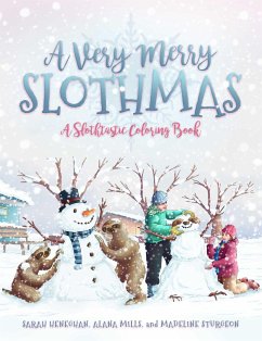 A Very Merry Slothmas - Heneghan, Sarah; Mills, Alana; Sturgeon, Madeline