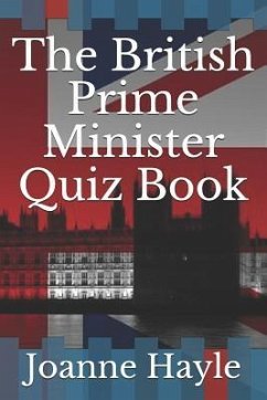 The British Prime Minister Quiz Book - Hayle, Joanne