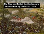 The Rise and Fall of the Confederate Government (eBook, ePUB)