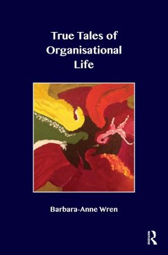 True Tales of Organisational Life (eBook, ePUB) Cover True Tales of Organisational Life (eBook, ePUB)