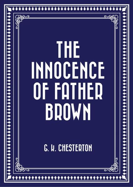 The Innocence of Father Brown (eBook, ePUB) The Innocence of Father Brown (eBook, ePUB)