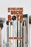 Devuelveme mi noche rota (eBook, ePUB)