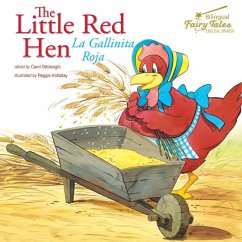 The Bilingual Fairy Tales Little Red Hen: La Gallinita Roja - Ottolenghi, Carol