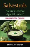Salvestrols: Nature's Defence Against Cancer