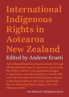 International Indigenous Rights in Aotearoa New Zealand - Erueti, Andrew