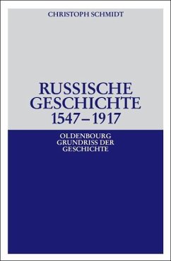 Russische Geschichte 1547-1917 (eBook, PDF) - Schmidt, Christoph