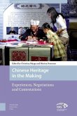 Chinese Heritage in the Making (eBook, PDF)