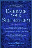 Embrace Your Self-Esteem: Empower Yourself. Motivate. Succeed. Define Your Perspectives. Build Confidence. Reduce Stress & Anxiety.