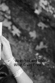 Wretched and Divine: What Crazy Feels Like