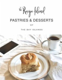 Pastries & Desserts of the Bay Islands - Galindo, Joni