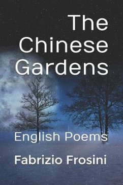 The Chinese Gardens: English Poems - Frosini, Fabrizio