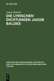 Die lyrischen Dichtungen Jakob Baldes (eBook, PDF)