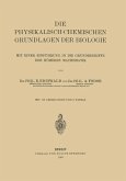 Die Physikalisch-Chemischen Grundlagen der Biologie (eBook, PDF)