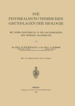 Die Physikalisch-Chemischen Grundlagen der Biologie (eBook, PDF) - Eichwald, E.; Fodor, A.