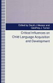 Critical Influences on Child Language Acquisition and Development (eBook, PDF)