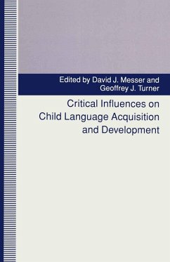 Critical Influences on Child Language Acquisition and Development (eBook, PDF) - Messer, David J.; Turner, Geoffrey J.