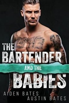 The Bartender and the Babies: A Friends to Lovers Romance - Bates, Austin; Bates, Aiden